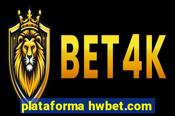 plataforma hwbet.com